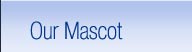 Our Mascot